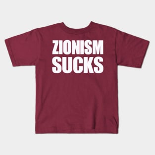 Zionism Sucks - White - Back Kids T-Shirt